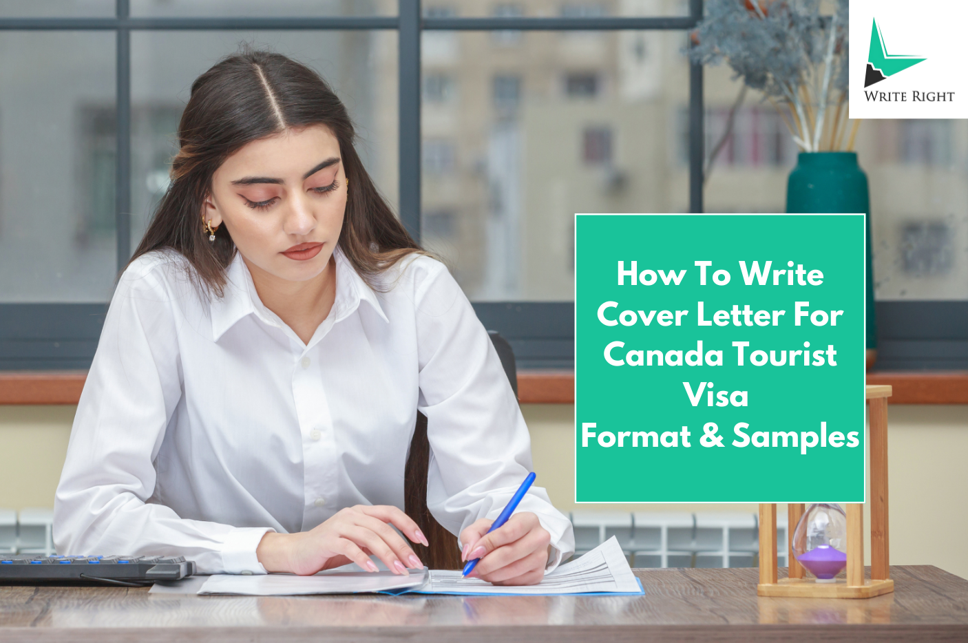 Write a Powerful Cover Letter for Canada Tourist Visa – WriteRight’s Proven Method
