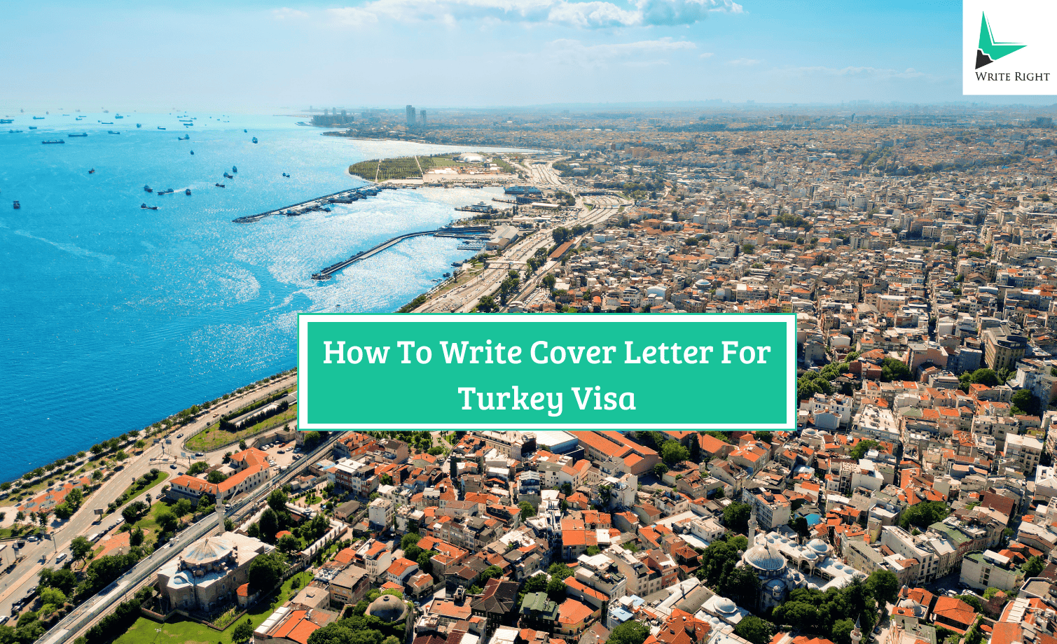 How To Draft Cover Letter Turkey Visa For Quick Approval