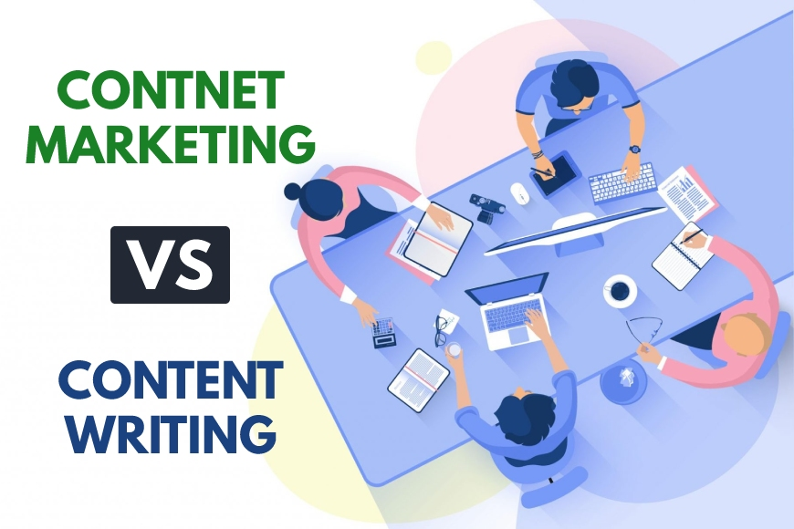Guide to Know the Difference Between Content Writing and Content Marketing